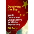thumbnail image 1 of Pre-Owned Deceiving the Sky: Inside Communist China's Drive for Global Supremacy (Paperback) 1641771666 9781641771665, 1 of 2