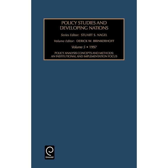 Policy Studies in Developing Nations Policy Studies in Developing Nations: An Institutional and Implementation Focus, Book 5, (Hardcover)