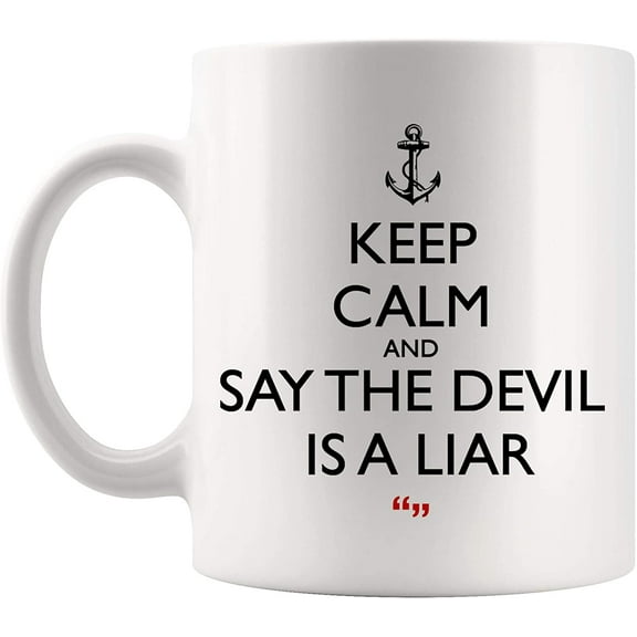 Say Devil Is Liar Lie Cheat Mug Coffee Cup Tea Mugs Beer Cup | Funny Gift Co-worker Sarcastic Quotes Meme Humor Gifts Sayings Office