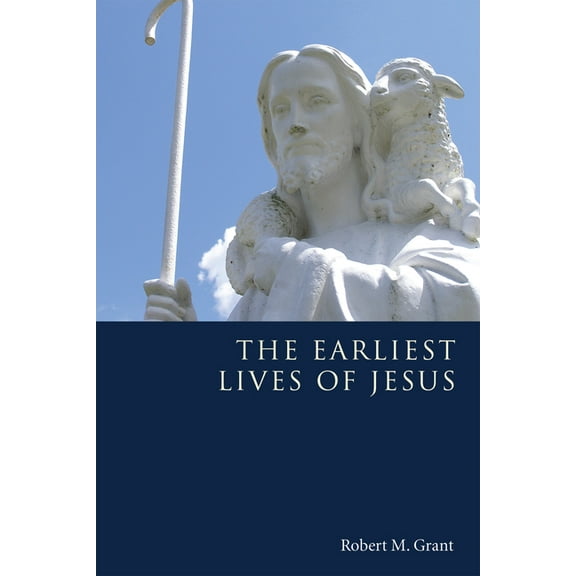 The Earliest Lives of Jesus (Paperback)