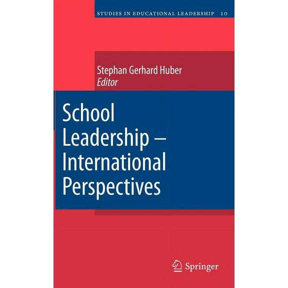 Studies in Educational Leadership School Leadership - International Perspectives, Book 10, (Hardcover)