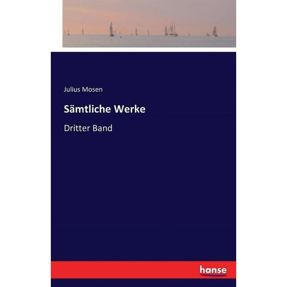 SÃ¤mtliche Werke: Dritter Band, (Paperback)