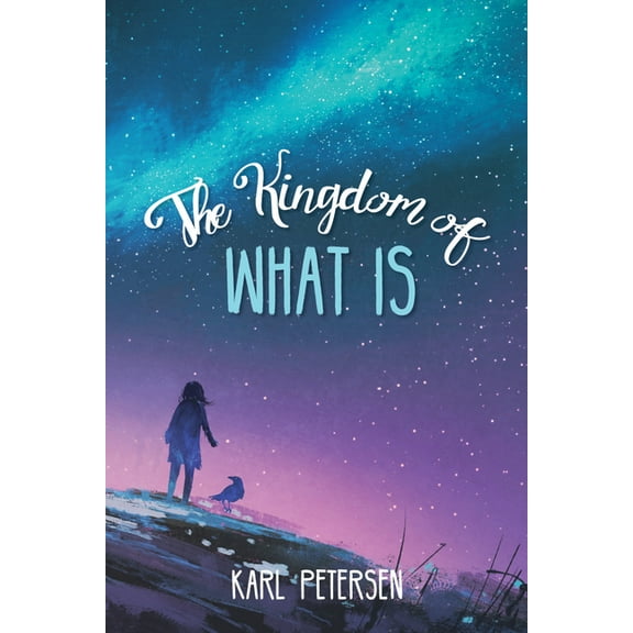 The Kingdom of What Is (Paperback)