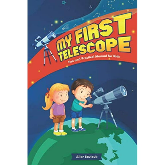 Pre-Owned My First Telescope: Fun and practical manual for kids Paperback