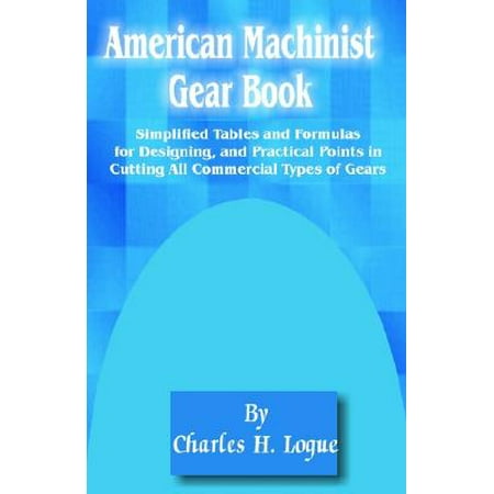 American Machinist Gear Book Simplified Tables And