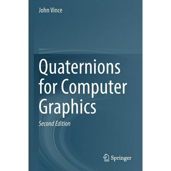 Quaternions for Computer Graphics, (Paperback)