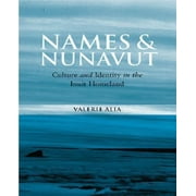Names and Nunavut: Culture and Identity in Arctic Canada