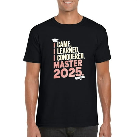 I Came I Conquered 2025 Master's Degree Graduation T-Shirt, for men & women, up to size 5XL