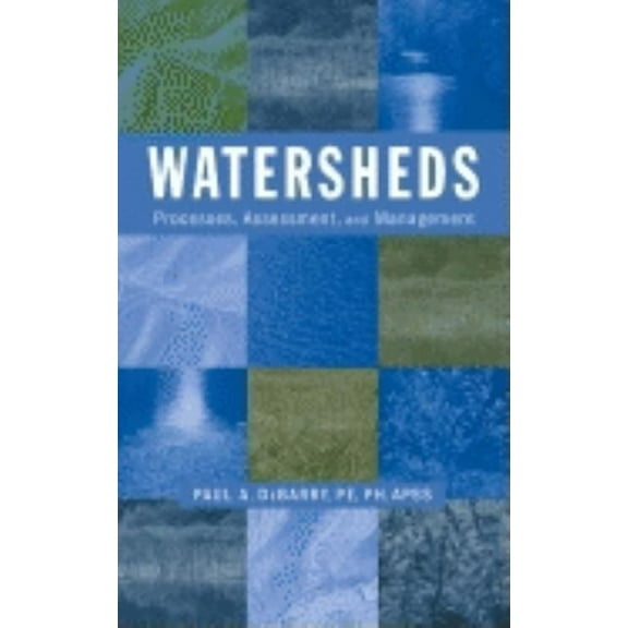 Watersheds: Processes, Assessment and Management, (Hardcover)