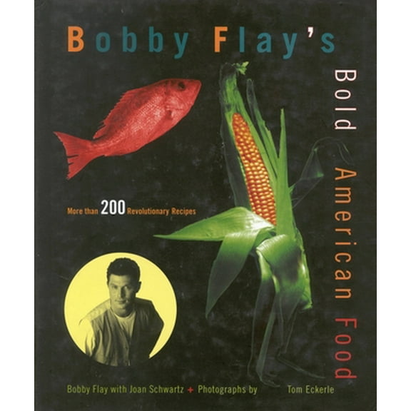 Pre-Owned Bobby Flay's Bold American Food (Hardcover) 0446517240 9780446517249