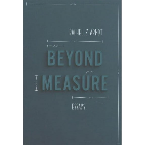 Beyond Measure: Essays (Paperback)