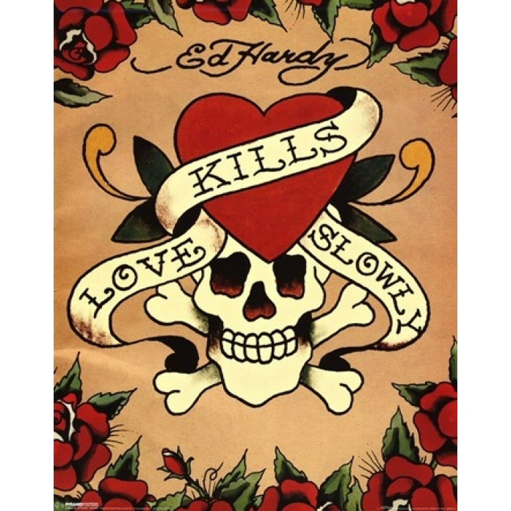 Love Kills Slowly Laminated Poster by Ed Hardy (7 x 16) - Walmart.com ...