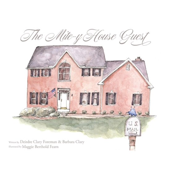 Pre-Owned The Mite-y House Guest (Hardcover) 1938796608 9781938796609