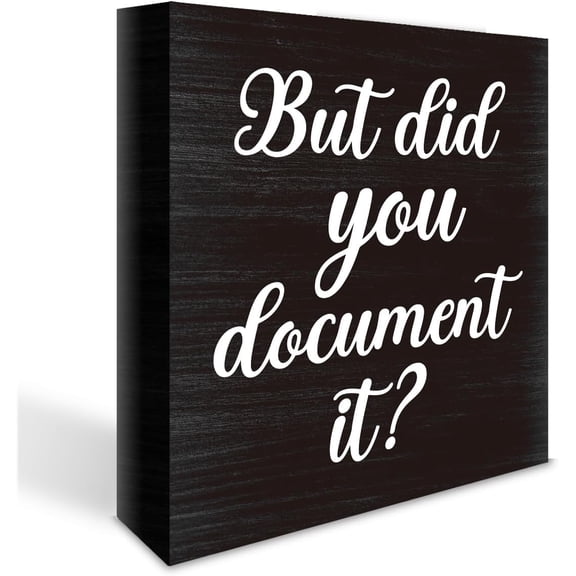 Zomyto 5"x5" Funny Office Decoration for Work Wood Sign, But Did You Document It Sigh Cute Human Resources Office Decor, Gift for Boss Coworker Office Shelf Desk Decoration