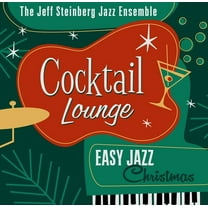Steinberg,Jeff / Jazz Ensemble - Cocktail Lounge: Easy Jazz Christmas - Music & Performance - CD