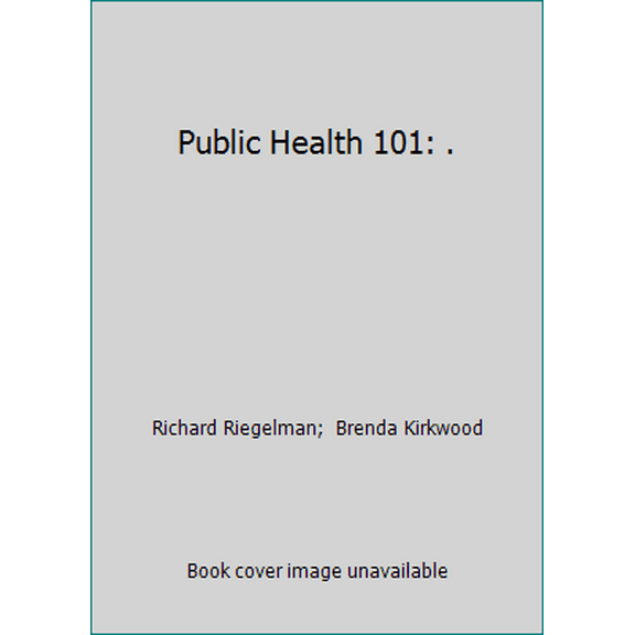 Pre-Owned Public Health 101: . (Paperback) 1284074617 9781284074611