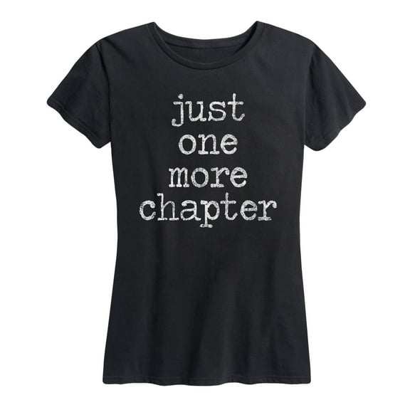 Instant Message - Just One More Chapter - Women's Short Sleeve Graphic T-Shirt
