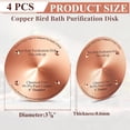 thumbnail image 2 of 4 Pcs Copper Disc for Bird Bath 0.6mm Thick Reinforced 99.99% Pure Copper Bird Bath Purification Disk with 4 Point Support for Birdbath Cleaner, 4 Inch in Diameter, 2 of 5