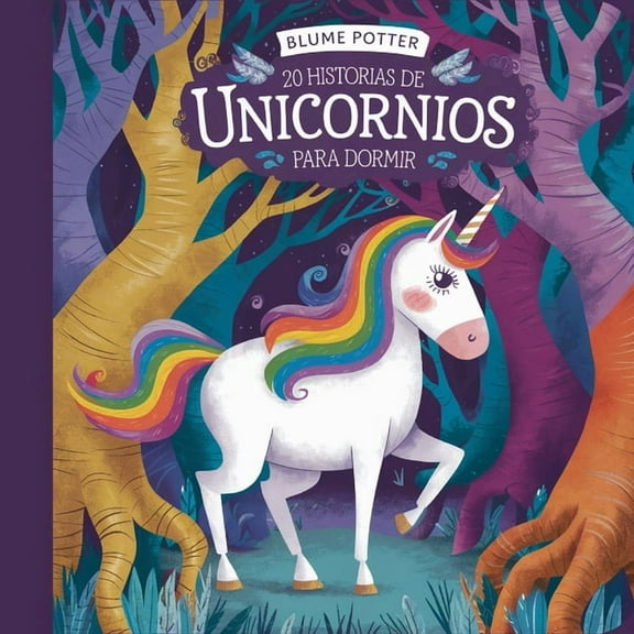 Cuentos Para Dormir Para NiÃ±os de 3 A 8 20 historias de unicornios para dormir, Book 4, (Paperback)