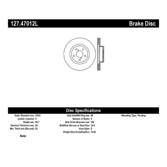 Centric Parts Disc Brake Rotor P/N:127.47012L Fits select: 2015-2016 SUBARU IMPREZA, 2006-2010 SUBARU IMPREZA 2.5I