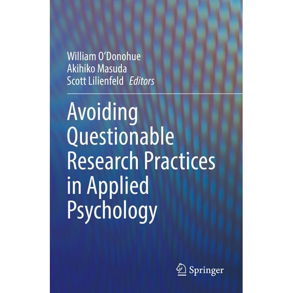 Avoiding Questionable Research Practices in Applied Psychology, (Paperback)