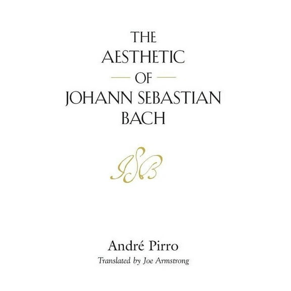 The Aesthetic of Johann Sebastian Bach, (Hardcover)