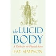 thumbnail image 2 of The Lucid Body : A Guide for the Physical Actor (Paperback), 2 of 2