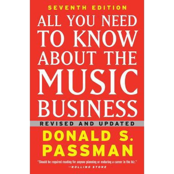 Pre-Owned All You Need to Know About the Music Business: Seventh Edition (Hardcover) 1439153019 9781439153017