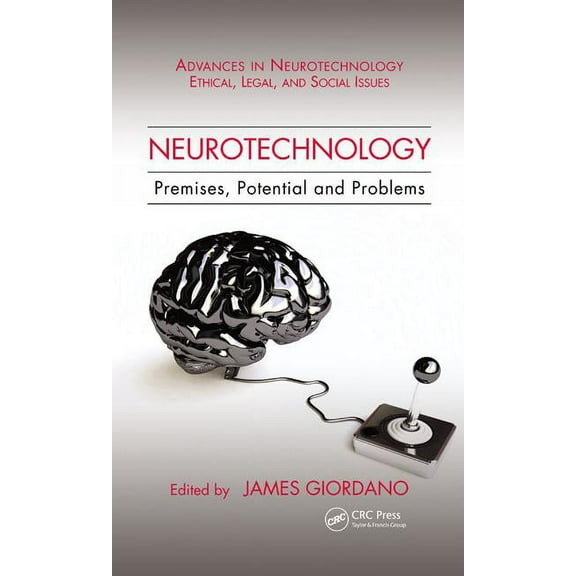 Advances in Neurotechnology: Neurotechnology: Premises, Potential, and Problems (Hardcover)