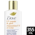 thumbnail image 2 of Dove Revitalisant Réparation UV et Éclat Soin des Protéines Bio + Sérum Férulique, 355 ml, 2 of 8