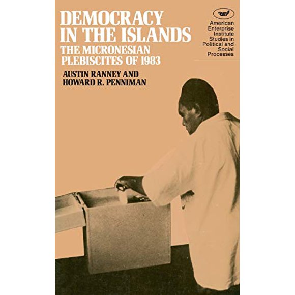 DEMOCRACY IN THE ISLANDS (AEI Studies)