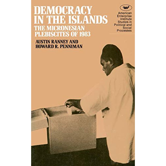 DEMOCRACY IN THE ISLANDS (AEI Studies)