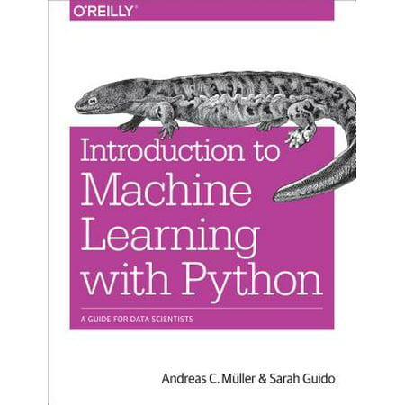 Introduction to Machine Learning with Python : A Guide for Data