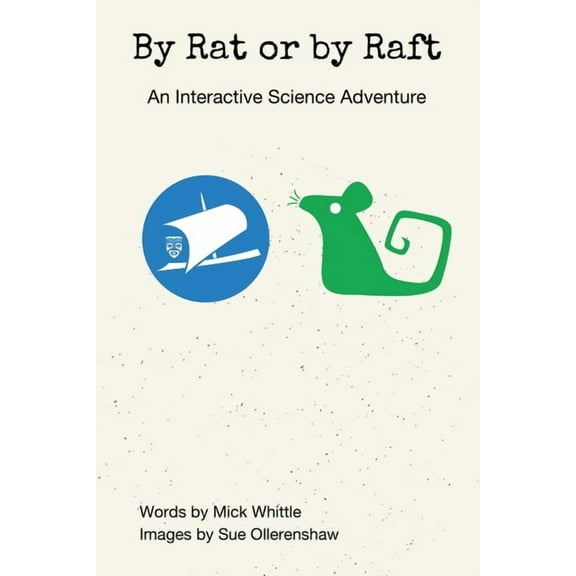 By Rat or by Raft: An Interactive Science Adventure (Paperback)