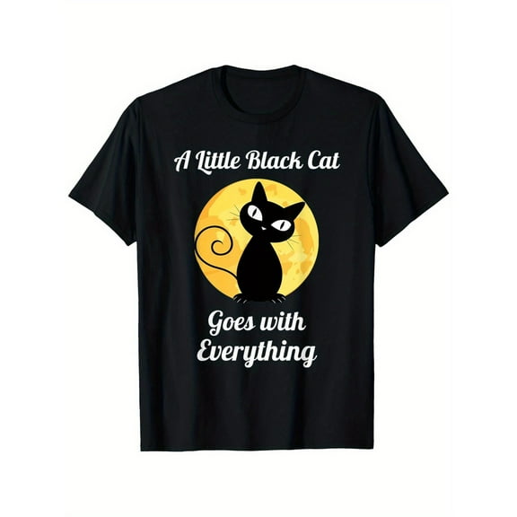 Funny Graphic Tee,Tops Has"A Little Black Cat Goes with Everything"Text,Casual Round Neck Regular Fit T-shirts, Size(S-5XL)