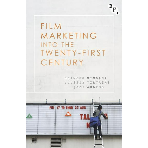 Film Marketing Into the Twenty-First Century (Paperback)