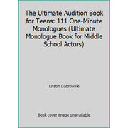 Angle View: The Ultimate Audition Book for Teens: 111 One-Minute Monologues (Ultimate Monologue Book for Middle School Actors) [Paperback - Used]