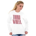 thumbnail image 4 of Third Wheel Funny Sarcastic Dating Unisex Plus Fleece Graphic Sweatshirt Brisco Brands 4X, 4 of 5