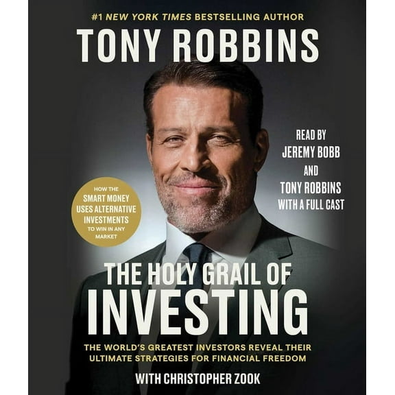 Tony Robbins Financial Freedom The Holy Grail of Investing: The World's Greatest Investors Reveal Their Ultimate Strategies for Financial Freedom, (Audiobook)