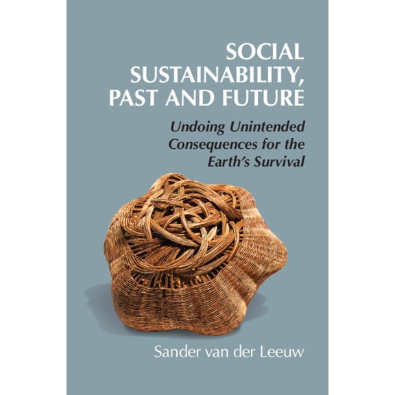 New Directions in Sustainability and Soc Social Sustainability, Past and Future, (Hardcover)