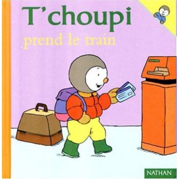 Pre-Owned T'choupi prend le train (18) (Paperback) 209202048X 9782092020487