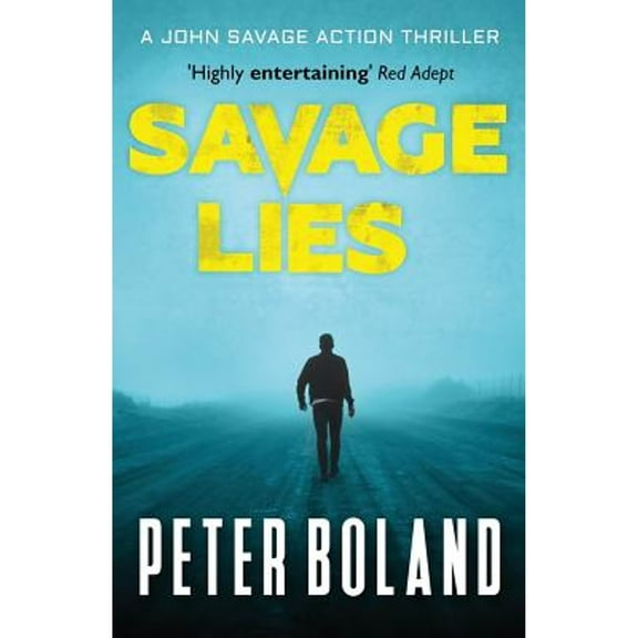 John Savage Thriller: Savage Lies (Paperback)