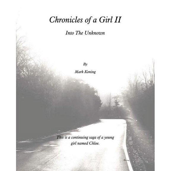 Chronicles of a Girl II : Into the Unknown
