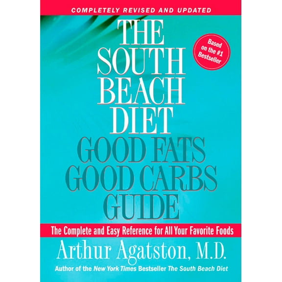 Pre-Owned The South Beach Diet Good Fats, Good Carbs Guide: The Complete and Easy Reference for All Your Favorite Foods (Paperback) 1594861986 9781594861987