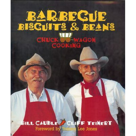 Pre-Owned Barbecue, Biscuits, and Beans: Chuckwagon Cooking (Hardcover) 1931721009 9781931721004