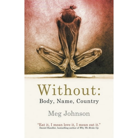 Without: Body, Name, Country (Paperback)
