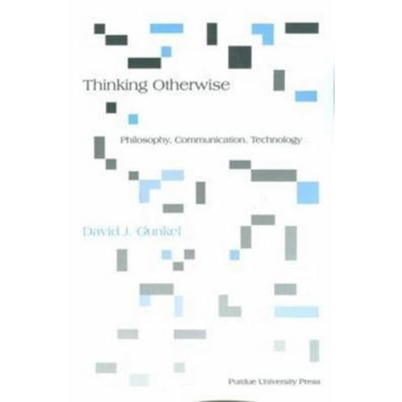 Pre-Owned Thinking Otherwise: Philosophy, Communication, Technology (Paperback) 1557534365 9781557534361