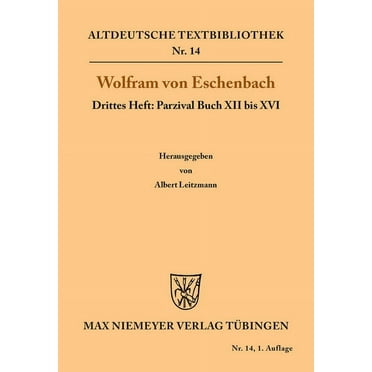 Altdeutsche Textbibliothek: Parzival Buch XII bis XVI (Paperback)