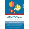 thumbnail image 1 of Pre-Owned Digestive Health Solution - Expanded & Updated 2nd Edition: Your Personalized Five-Step Plan for Inside-Out Digestive Wellness (Paperback) 1925335380 9781925335385, 1 of 2