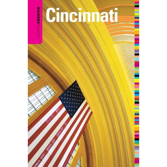 Pre-Owned Insiders' Guide(r) to Cincinnati (Paperback) 0762748656 9780762748655